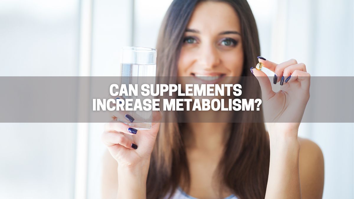 Can Supplements Increase Metabolism? Bio Bean